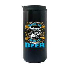 Don't Bother Me While I'm Fishing 14oz Insulated Coffee Tumbler