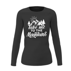 Hiking Take Me To The Mountains Women Long Sleeve Shirt