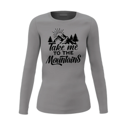 Hiking Take Me To The Mountains Women Long Sleeve Shirt